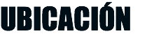 UBICACIÓN