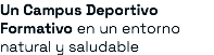 Un Campus Deportivo Formativo en un entorno natural y saludable