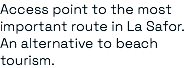 Access point to the most important route in La Safor. An alternative to beach tourism.