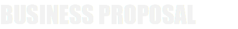 BUSINESS PROPOSAL