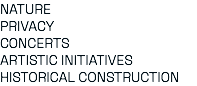 NATURE PRIVACY CONCERTS ARTISTIC INITIATIVES HISTORICAL CONSTRUCTION